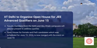 IIT Delhi to Organise Open House for JEE Advanced 2024 Qualifiers on June 15; Check Details Here